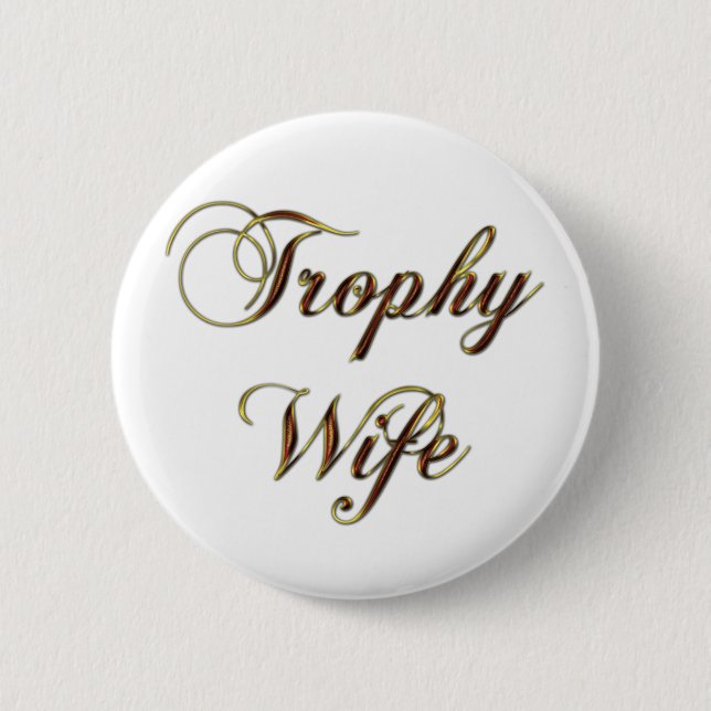 Trophy Wife Button (Front)