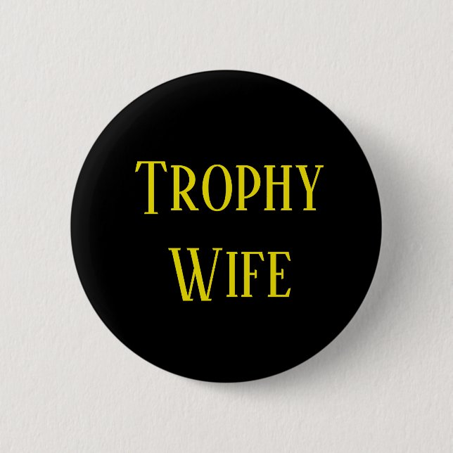 Trophy Wife Christmas Holiday Gift Button (Front)