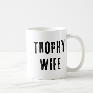 Trophy Wife Cool Mother Mom Dad Joke Funny Bride M Coffee Mug