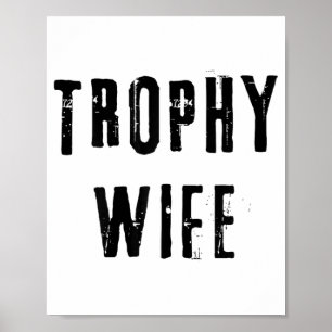 Trophy Wife Cool Mother Mom Dad Joke Funny Bride M Poster