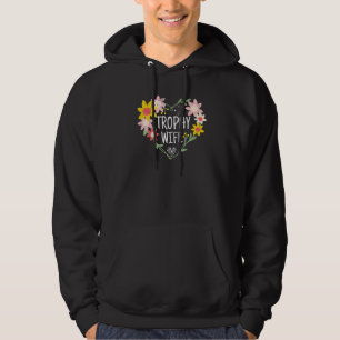 Trophy Wife Engagement Bride Future Trophy Wife Hoodie