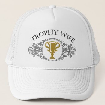 Trophy Wife Hat Or Cap by astralcity at Zazzle