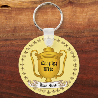 Trophy Wife   Keychain