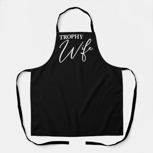 Trophy Wife Matching Husband Wedding Anniversary Apron