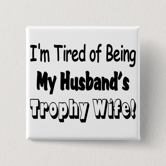 Trophy Wife Pinback Button (Front)