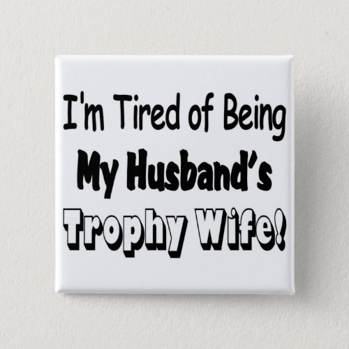 Trophy Wife Pinback Button