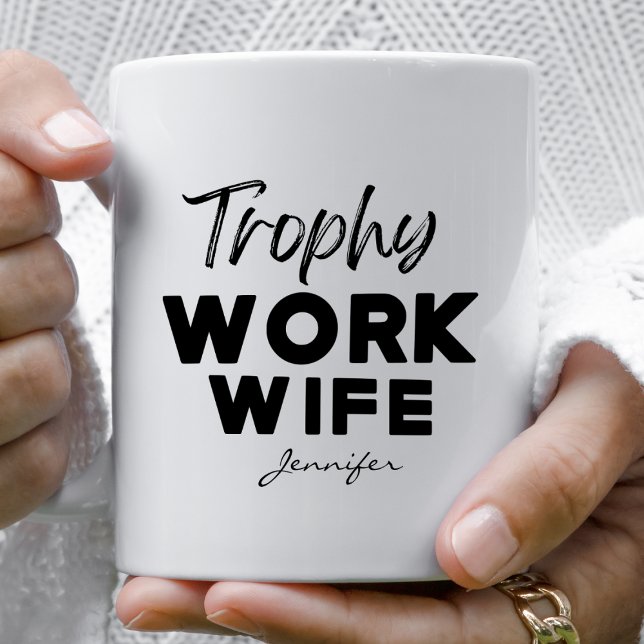 Trophy Work Wife Funny Office Personalized Coffee Mug (Creator Uploaded)