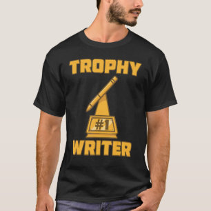 Trophy Writer  Award Winning Participation Prize C T-Shirt