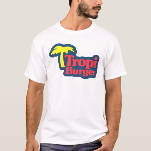Tropiburger copy T_Shirt