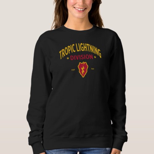 Tropic Lightning _ 25th Infantry Division Women Sweatshirt