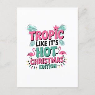 Tropic Like It’s Hot: Christmas Edition Announcement Postcard