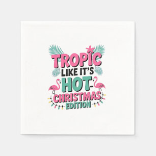 Tropic Like It’s Hot: Christmas Edition Napkins