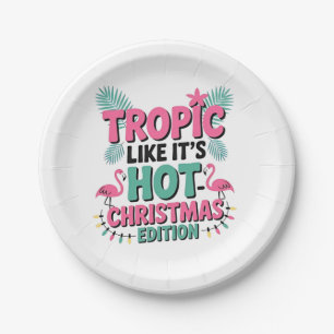 Tropic Like It’s Hot: Christmas Edition Paper Plates