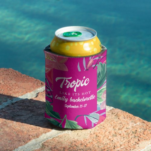 Tropic like its hot Bachelorette Weekend party  Can Cooler