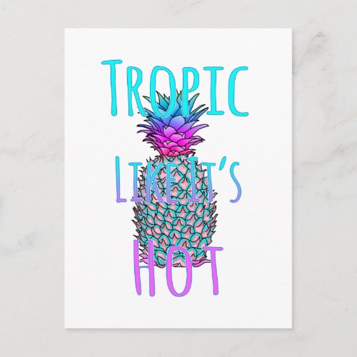 Tropic Like Its Hot Coastal Pineapple Postcard