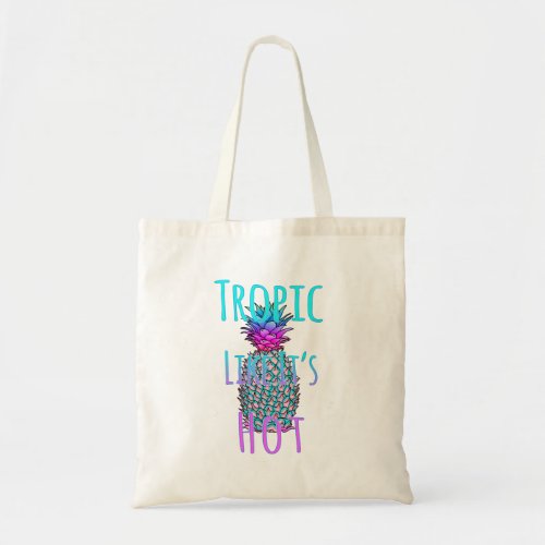 Tropic Like Its Hot Coastal Pineapple Tote Bag