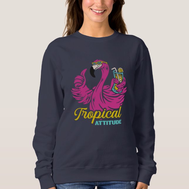 Tropical Attitude Sweatshirt (Front)