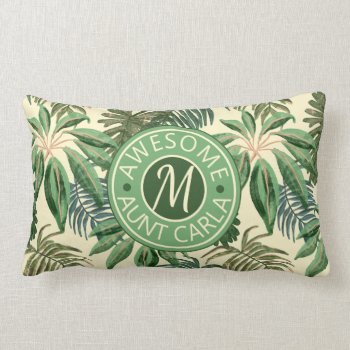 Tropical Awesome Aunt Leaves Watercolor Monogram Lumbar Pillow by BCMonogramMe at Zazzle