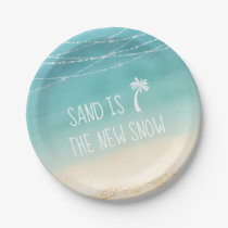 Tropical Beach Holidays Cute Sand is the New Snow Paper Plates