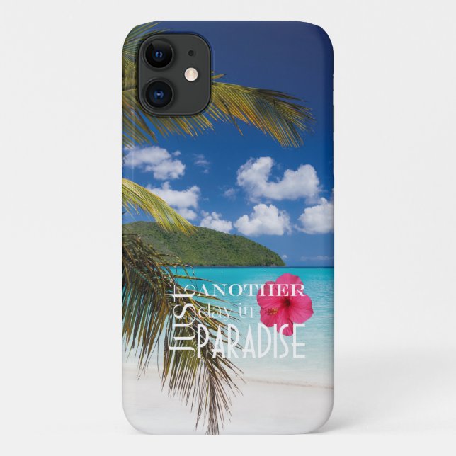 Tropical Beach Just Another Day in Paradise Case-Mate iPhone Case (Back)