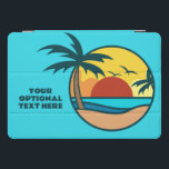 Tropical Beach Sunset iPad Pro Cover<br><div class="desc">Change the text field to what you want. Using the editing tool,  you can change the background color,  and the font and its color and size,  as you wish. See my store for more custom tropical destinations items.</div>