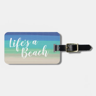 Tropical Beach Vacation   Life's a Beach Luggage Tag