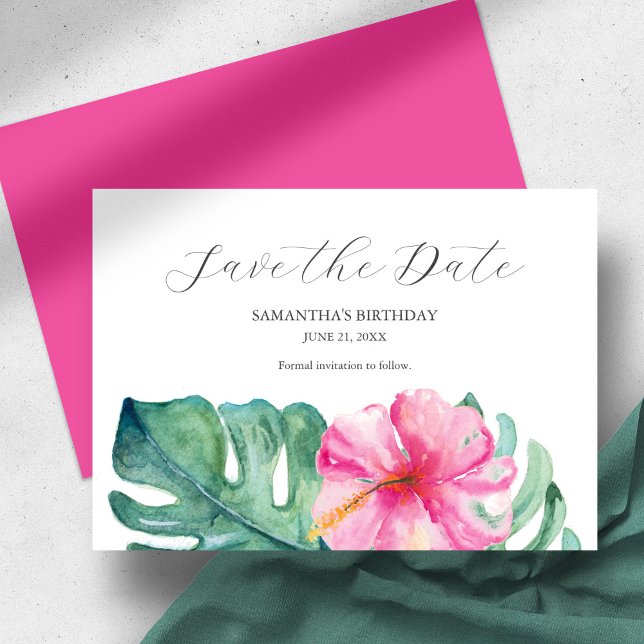 Tropical Birthday Save The Date Cards (Birthday save the date pink hibiscus flower and monstera palm leaves watercolor )