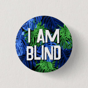 Tropical Blue Green Jungle Leaves I Am Blind Button