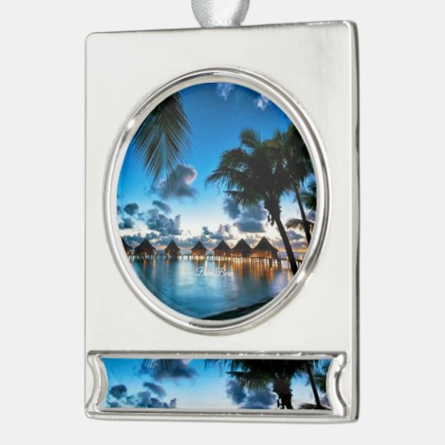 Tropical Bora Bora Silver Plated Banner Ornament