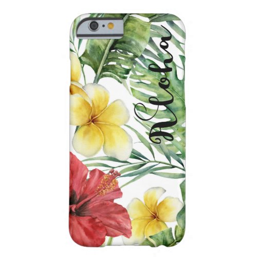 Tropical Botanical Leaves  Flowers Floral Aloha Barely There iPhone 6 Case