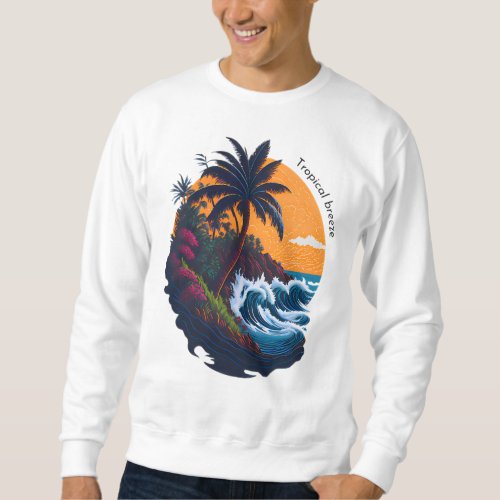 Tropical Breeze  Sweatshirt