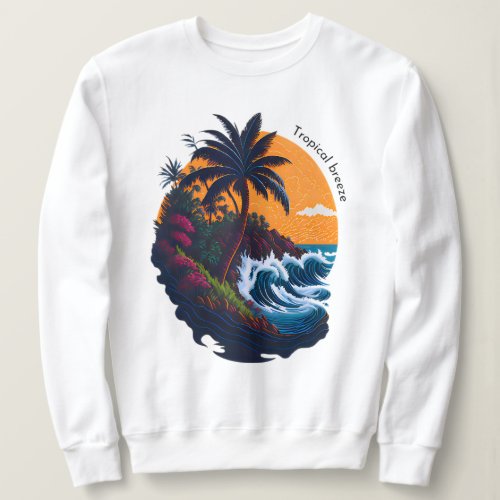 Tropical Breeze  Sweatshirt