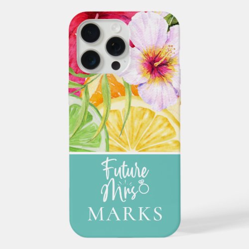 Tropical Citrus Bliss Future Mrs Bride To Be iPhone 15 Pro Max Case