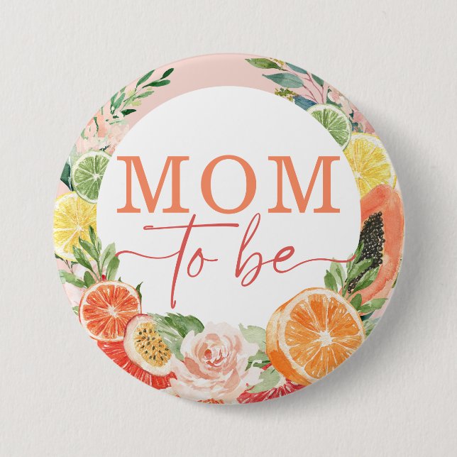 Tropical Citrus Bridal Shower Mom To Be Button (Front)