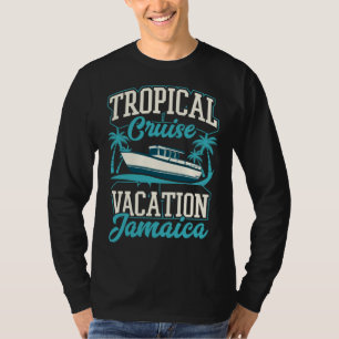 Tropical Cruise Vacation Jamaica Matching Cruise S T-Shirt