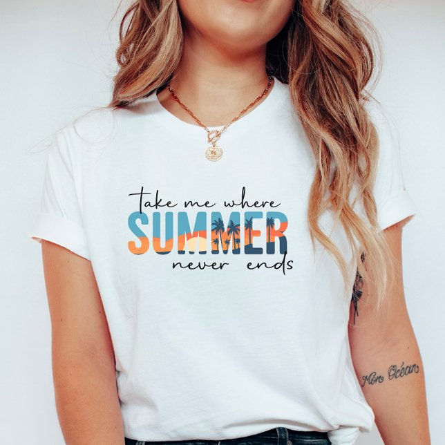 Tropical Endless Summer; Take Me To The Summer  T-Shirt (Creator Uploaded)