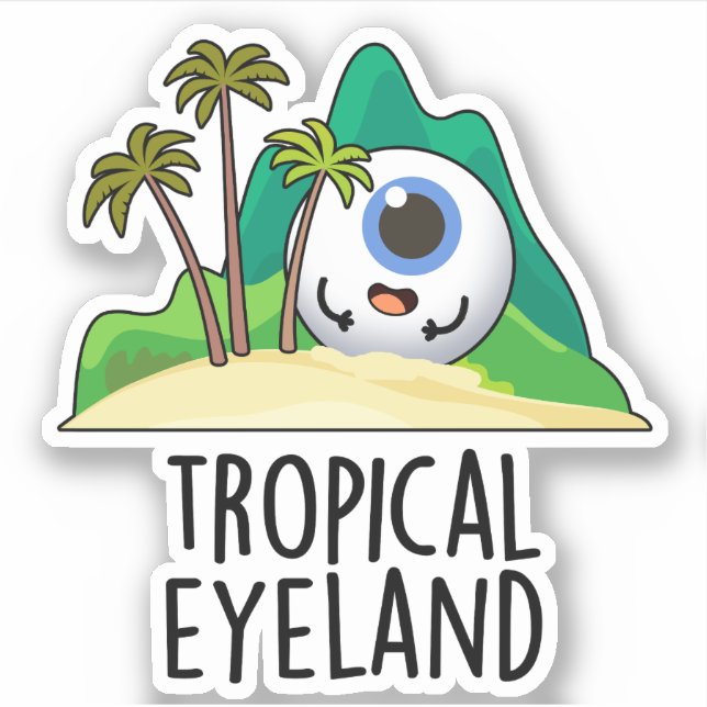 Tropical Eye-land Funny Island Pun  Sticker (Front)