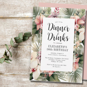Tropical Floral 30th Birthday Dinner & Drinks Invitation