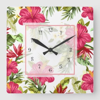 Tropical Floral Hawaiian Hibiscus Kitchen Square Wall Clock by idesigncafe at Zazzle
