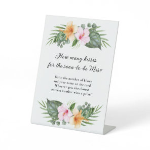Tropical Floral How Many Kisses Game  Pedestal Sign
