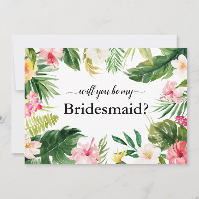 Tropical Floral Leaves Will You be My Bridesmaid Invitation (Front)