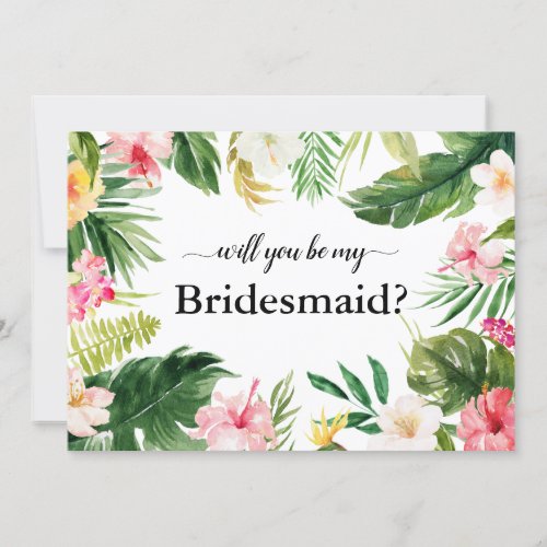 Tropical Floral Leaves Will You be My Bridesmaid Invitation