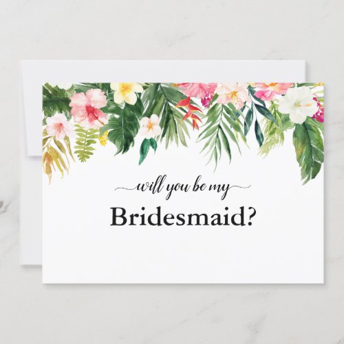 Tropical Floral Leaves Will You be My Bridesmaid Invitation