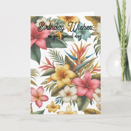 Tropical Flowers Birthday Wishes Card