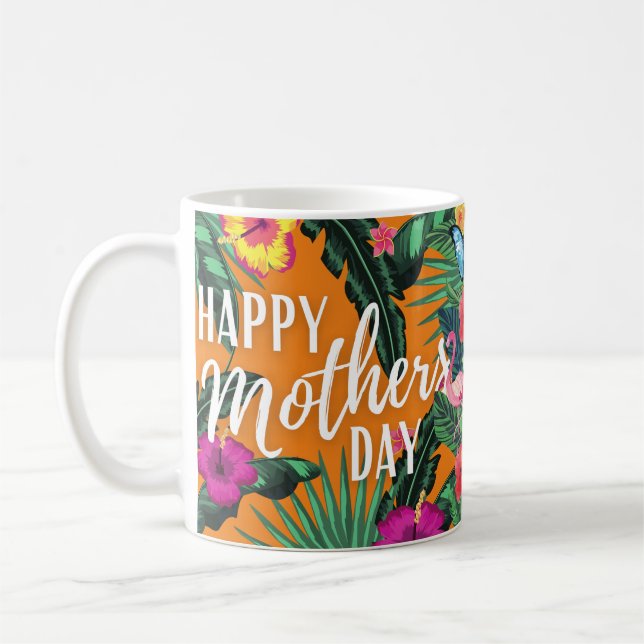 Tropical Flowers Flamingos Happy Mothers Day  Coffee Mug (Left)