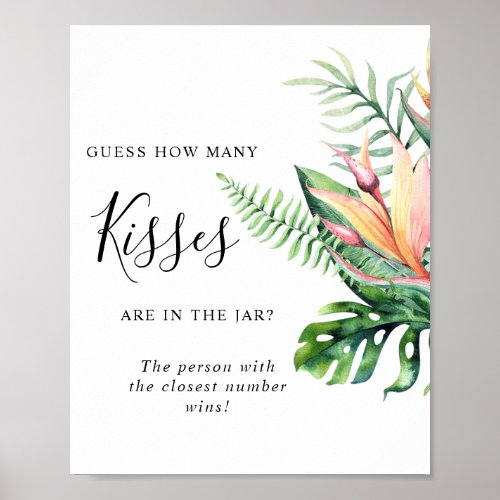 Tropical Flowers How Many Kisses Sign