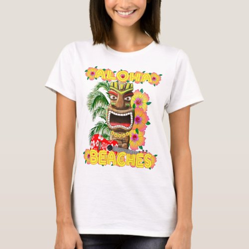 Tropical Funny Aloha Beaches Hawaiian Tiki T_Shirt