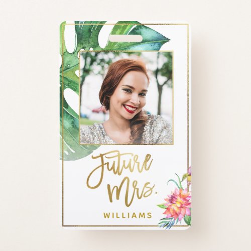 Tropical Future Mrs Gold Bride Bachelorette Photo Badge