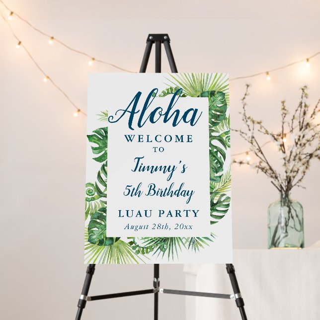 Tropical Greenery Aloha Luau Birthday Welcome Foam Board (In Situ (Stand))