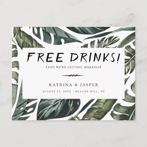 Tropical Greenery FREE DRINKS Save the Date Announcement Postcard